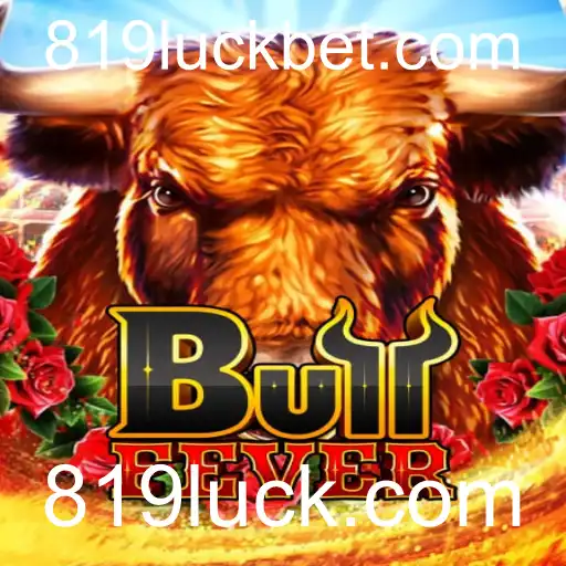 Descubra o Empolgante Jogo de Cartas BullFever no 819luck.com